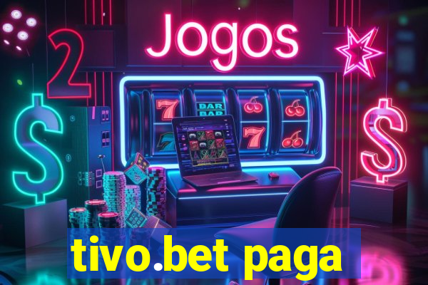 tivo.bet paga